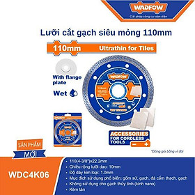 DÒNG SẢN PHẨM LƯỠI CẮT GẠCH SIÊU MỎNG WDC4K06 WADFOW - HÀNG CHÍNH HÃNG