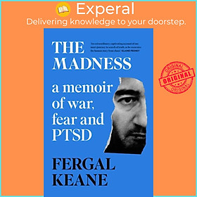 Sách - The Madness - A Memoir of War, Fear and Ptsd by Fergal Keane (UK edition, hardcover)