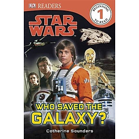 Star Wars Who Saved the Galaxy? (Star Wars Reader Level 1)