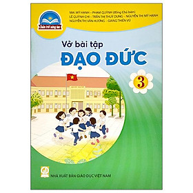 [Tải ebook] VBT Đạo Đức 3 (Chân Trời Sáng Tạo) (2022) PDF