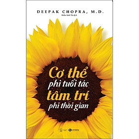 Sách Cơ thể phi tuổi tác, tâm trí phi thời gian