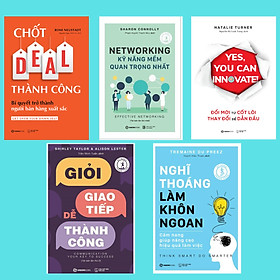 SÁCH - Chốt Deal, Networking, Đổi mới từ cốt lõi, Giỏi giao tiếp, Nghĩ thoáng làm khôn ngoan (Bộ)