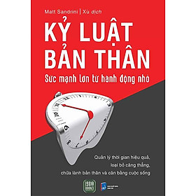 Kỷ Luật Bản Thân: Sức Mạnh Lớn Từ Hành Động Nhỏ