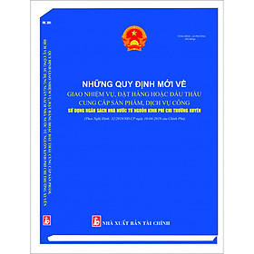 Download sách Những Quy Định Mới Về Giao Nhiệm Vụ, Đặt Hàng Hoặc Đấu Thầu Cung Cấp Sản Phẩm, Dịch Vụ Công Sử Dụng Ngân Sách Nhà Nước Từ Nguồn Kinh Phí Chi Thường Xuyên