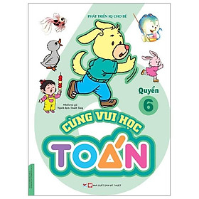 Cùng Vui Học Toán 6 - Phát Triển IQ Cho Bé