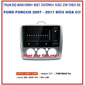 Màn hình ô tô dvd android 9 inch theo xe Ford FORCUS kèm MẶT DƯỠNG đời 2007-2011 ĐIỀU HÒA CƠ.TẶNG PM VIETMAP S1