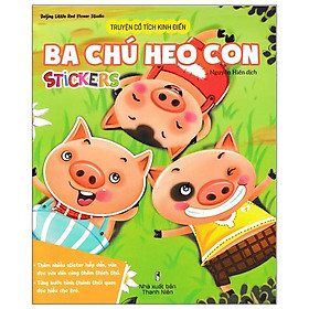 Truyện Cổ Tích Kinh Điển - Ba Chú Heo Con (Stickers)