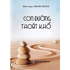 Bát Chánh Đạo: Con đường thoát khổ - BOOKCITY