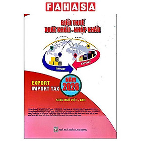 Biểu Thuế Xuất Khẩu - Nhập Khẩu Năm 2026 (Song Ngữ Anh - Việt) - NS Lao Động