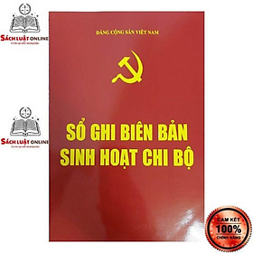 [Download Sách] Sổ ghi biên bản sinh hoạt chi bộ