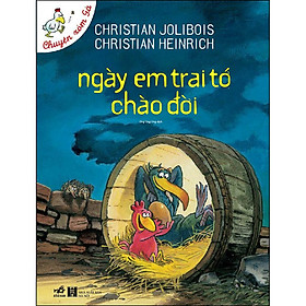 [Download Sách] Ngày Em Trai Tớ Chào Đời (Tái Bản)