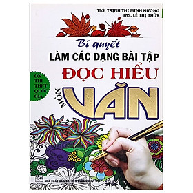 [Download Sách] Bí Quyết Làm Các Dạng Bài Tập Đọc Hiểu Môn Văn