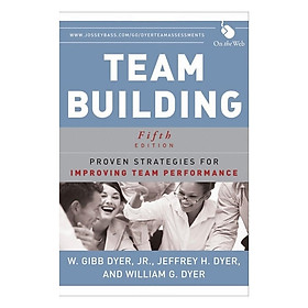 Team Building: Proven Strategies For Improving Team Performance, 5Th Edition