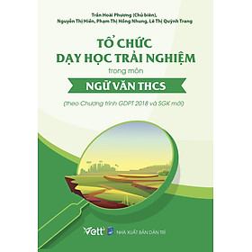 Tổ chức dạy học trải nghiệm trong môn Ngữ văn THCS