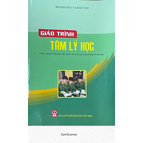 Giáo Trình Tâm Lý Học - Dùng cho Đào Tạo Giáo Viên, Giảng Viên Giáo Dục Quốc Phòng và An Ninh 