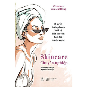 Sách Dành Cho Phái Đẹp: Skincare Chuyên Nghiệp - (Bí Quyết Dưỡng Da Của 3 Thế Hệ / Tặng Kèm Postcard Greenlife)