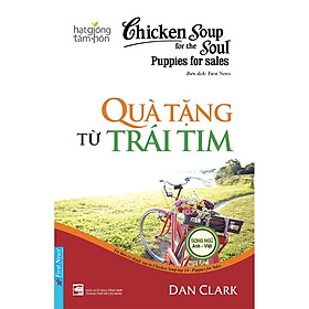 Chicken Soup For The Soul Puppies For Sales 14 - Quà Tặng Từ Trái Tim (Song Ngữ) - Bản Quyền