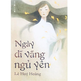 [Download Sách] Sách - Ngày Dĩ Vãng Ngủ Yên