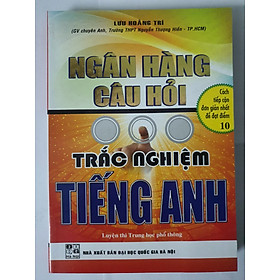 Ngân Hàng Câu Hỏi Trắc Nghiệm Tiếng Anh