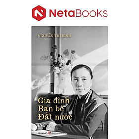 Nguyễn Thị Bình - Gia Đình, Bạn Bè, Đất Nước