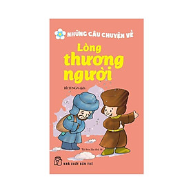 Những Câu Chuyện Về Lòng Thương Người