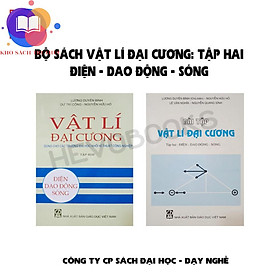 Combo Sách Vật Lí Đại Cương Tập 2 + Bài Tập Vật Lí Đại Cương Tập 2