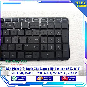 Bàn Phím Mới Dành Cho Laptop HP Pavilion 15-E 15-F 15-N 15-D 15-R HP 250 G2 G3 255 G2 G3 256 G2 - Hàng Nhập Khẩu mới 100%