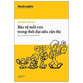 Sách Bảo Vệ Mắt Con Trong Thời Đại Siêu Cận Thị