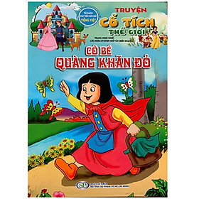[Download Sách] Tủ Sách Phát Triển Ngôn Ngữ Tiếng Việt - Truyện Cổ Tích Thế Giới - Cô Bé Quàng Khăn Đỏ.