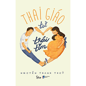 Thai Giáo Từ Trái Tim