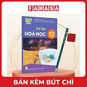 Sách Giáo Khoa Bài Tập Hóa Học 12 (Kết Nối) (Chuẩn) - Kèm Bút Chì