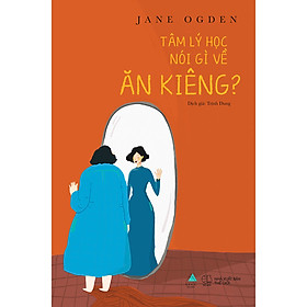 Sách Tâm Lý Học Nói Gì Về Ăn Kiêng?
