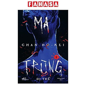 Sách - Ma Trùng - Tập 1 - Dị Thể