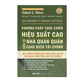Phương Pháp Thực Chiến Hiệu Suất Cao Đến Từ Nhà Quán Quân Giao Dịch Tài Chính