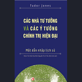 Các Nhà Tư Tưởng Và Các Ý Tưởng Chính Trị Hiện Đại