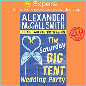 Sách - The Saturday Big Tent Wedding Party by Alexander McCall Smith (UK edition, paperback)