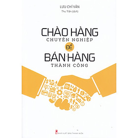 Hình ảnh Chào Hàng Chuyên Nghiệp Để Bán Hàng Thành Công