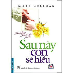 Sách Sau Này Con Sẽ Hiểu – Bản Quyền