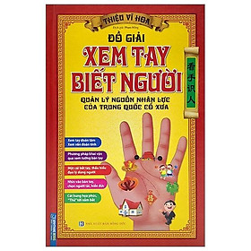 Sách Đồ Giải Xem Tay Biết Người - Quản Lý Nguồn Nhân Lực Của Trung Quốc Cổ Xưa (Bìa Cứng)