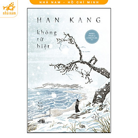 Sách - Không từ biệt (Han Kang) (Nhã Nam HCM)