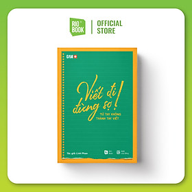 Viết đi đừng sợ! Từ tay không thành tay viết