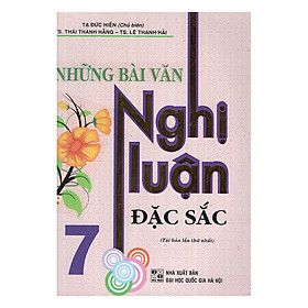 Những Bài Văn Nghị Luận Đặc Sắc 7