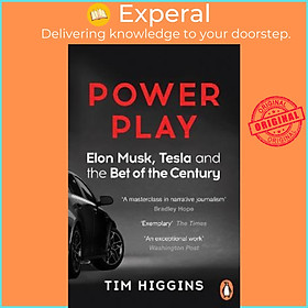 Sách - Power Play : Elon Musk, Tesla, and the Bet of the Century by Tim Higgins (UK edition, paperback)