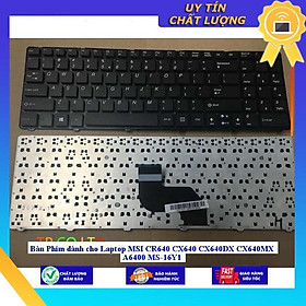 Bàn Phím dùng cho Laptop MSI CR640 CX640 CX640DX CX640MX A6400 MS-16Y1 - Hàng Nhập Khẩu New Seal