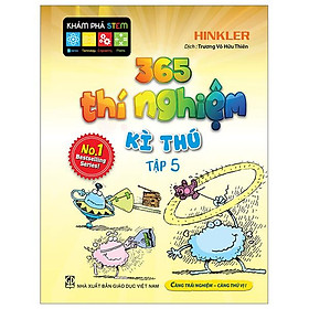 365 Thí Nghiệm Kì Thú - Tập 5 (Tái Bản 2021)