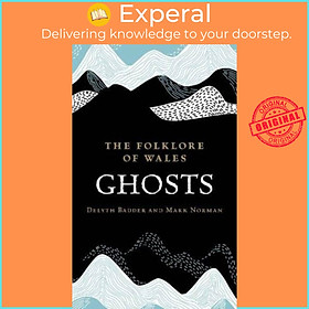 Sách - The Folklore of Wales: Ghosts by Mark Norman (UK edition, hardcover)
