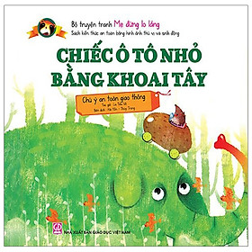 Bộ Truyện Tranh Mẹ Đừng Lo Lắng - Chiếc Ô Tô Nhỏ Bằng Khoai Tây