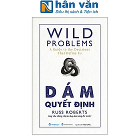 Wild Problems - Dám Quyết Định