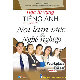 Học Từ Vựng Tiềng Anh - Nơi Làm Việc Và Nghề Nghiệp