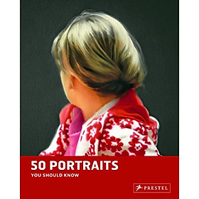 Portraits: 50 Paintings You Should Know